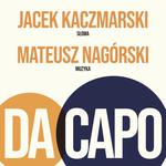Da Capo - Mateusz Nagórski