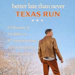 Better Late Than Never Texas Run - Dripping Springs