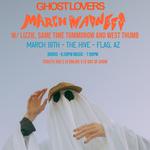 GHOST LOVERS 2026 MARCH MADNESS TOUR