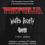 Priscilla / Wasted Society / The Daze / Free Drew
