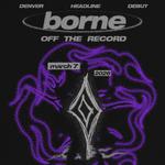 borne - OFF-THE-RECORD DENVER