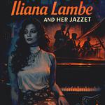 Iliana Lambe and Her Jazzet