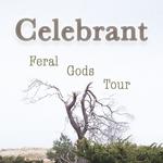 Celebrant - Feral Gods Release Concert (ft. NAEMA)