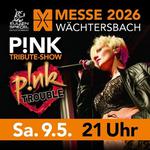 P!NK TROUBLE - Die P!NK Tribute Show!
