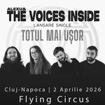 Lansare single „Totul mai ușor” • Flying Circus • Cluj, 2 aprilie
