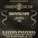 No Direction Booking Presents: OMEN//SKYE, Grayscape, Deceitful Past, and TBA at Easton Pizzeria