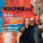 VERONNEAU Blue Tapestry - celebrating Joni Mitchell & Carole King