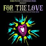 Robo-Psycho Ent X Experience Freqs Present: For The Love