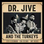 Dr. Jive & The Turkeys 