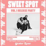 SWEET SPOT Vol.1 ~Release Party~