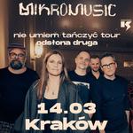 Mikromusic „Nie umiem tańczyć tour – ciąg dalszy”