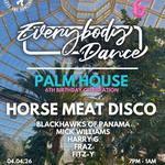 Everybody Dance Presents: Horse Meat Disco @ The Palm House