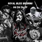 04/24/26 - Chasing Phoenix at Royal Bliss Brewing