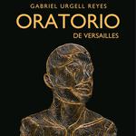 ORATORIO (Gabriel Urgell Reyes / premiere) 