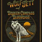 Keep Smilin' Presents:  Wolf Jett w/ Broken Compass Bluegrass