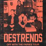 DESTRENDS | OFF WITH THE FAIRIES TOUR 