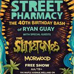 Street Pharmacy @ The Hub — Ryan Guay's 40th Birthday Bash Featuring The Slimetones & Morwood