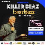 Comedian & “Moonshiner” Killer Beaz  Coming to Chattanooga, TN - Best Buzz in Town!