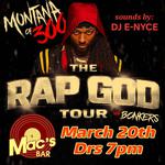 MONTANA OF 300 LIVE AT MACS BAR