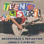 Teen Spirit Open Mic - Necrophage and Reflection