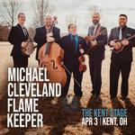 Michael Cleveland and Flamekeeper with Special Guests Hunter Skeens and The Forerunners