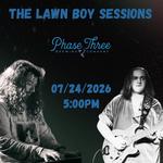 “The Lawn Boy Sessions” - Acoustic Duo
