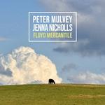 Peter Mulvey & Jenna Nicholls Present Floyd Mercantile