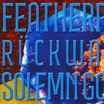 Solemn Golem, Featherfoot, Rückwater