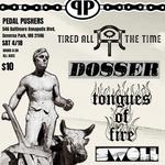 Tired all the Time / DOSSER / Tongues of Fire / SWOLL 