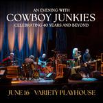 Cowboy Junkies - Celebrating 40 Years and Beyond