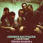 @ The Press Room w/ Choses Sauvage!!