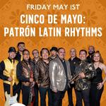 Cinco de Mayo Celebration with Patrón Latin Rhythms