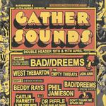 Bad//Dreems, How Good, Select Music, GA Entertainment presents… BAD//DREEMS PRESENTS: GATHER SOUNDS 2026