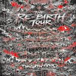 THE RE-BIRTH TOUR