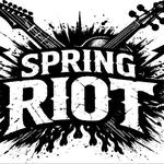 Spring Riot