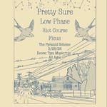 Pretty Sure + Low Phase + Riot Course + Ficus