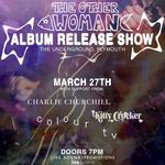 The Other Woman Album Release Show @ The Underground