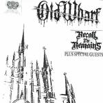 Old Wharf & Recall The Remains 