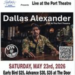 Dallas Alexander- Live @ The Port Theatre w/ special guest Nayana 