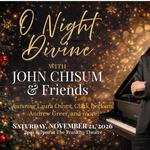O Night Divine w/ John Chisum & Friends 