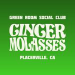 Ginger Molasses + TBA at Green Room Social Club