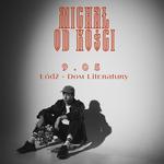 MICHAŁ OD KOŚCI LIVE- DOM LITERATURY, ŁÓDŹ (PREMIERA ALBUMU: Piosenki z filmów, których nie było)