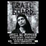 Grail Guard Presents: Still No Future Album Launch 