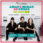 Teatro Bradesco - Amar e Mudar as Coisas