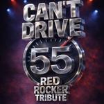 Can't Drive 55 Red Rocker Tribute