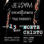 JETSAM + THE SICKNESS STARS + TRUE EMERGENCY