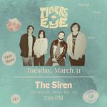 TIGERS EYE at The Siren