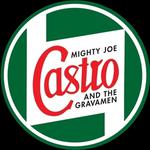 Mighty Joe Castro and The Gravamen