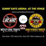 Live Wire- Motley Crue Trib. & Yinz N Roses- Guns N Roses Trib. at SUNNY DAYS ARENA