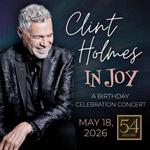Clint Holmes: In Joy - A Birthday Celebration Concert